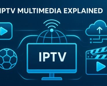 📺 IPTV Multimedia Explained: How It’s Revolutionizing Digital Entertainment